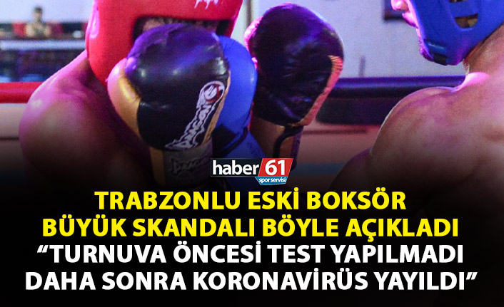 Trabzonlu eski sporcudan flaş açıklama: Sporcular koronavirüs testi yapılmadan müsabakaya çıkarıldı!