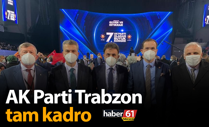 AK Parti Trabzon tam kadro Ankara'da
