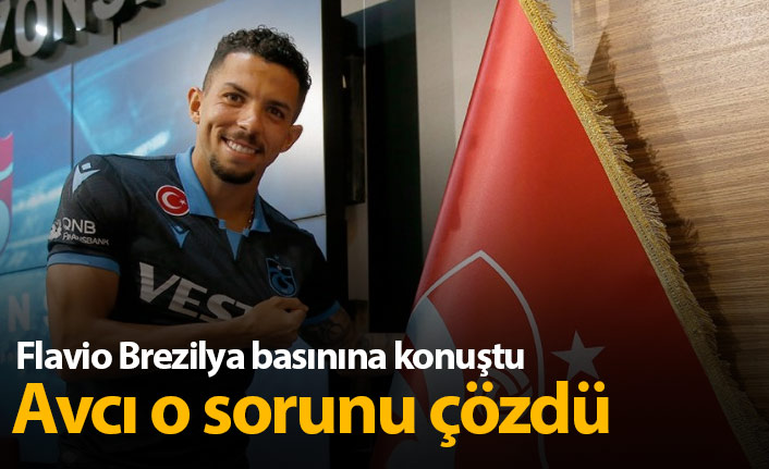 Flavio: Avcı o sorunu çözdü