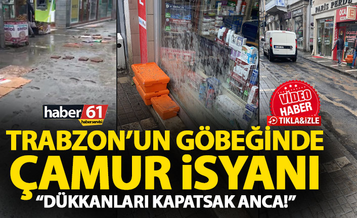 Trabzon’un göbeğinde her köşede ayrı bir isyan: Dükkanları kapatsak anca!