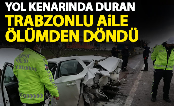 Emniyet Şeridinde duran Trabzonlu aile ölümden döndü