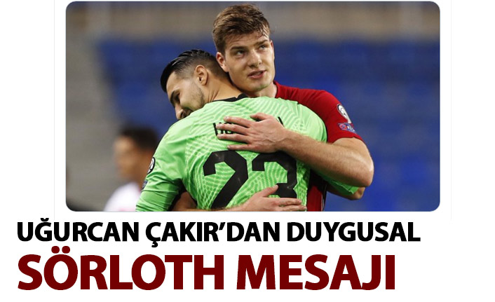Uğurcan Çakır'dan duygusal Sörloth mesajı