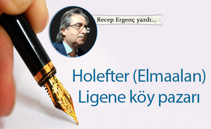 Holefter (Elmaalan) Ligene köy pazarı