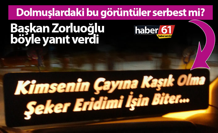 Trabzon'da dolmuşlarda "özlü sözler" serbest mi?