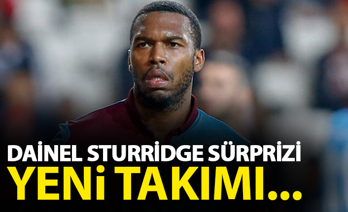 Daniel Sturridge sürprizi! Yeni takımı...