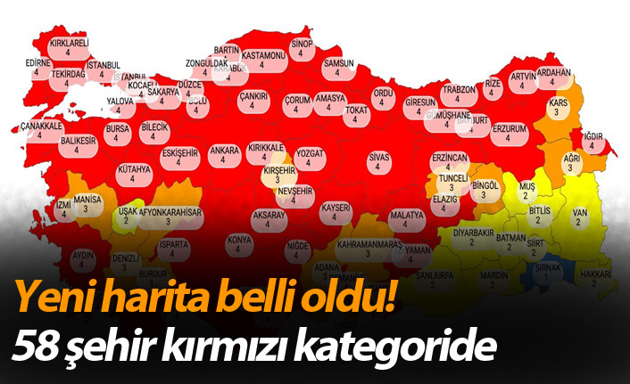 Yeni harita belli oldu! 58 şehir kırmızı kategoride