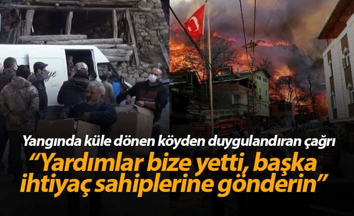 Artvin'de yanan köyden çağrı ; Yardımları artık başka ihtiyaç sahiplerine gönderin