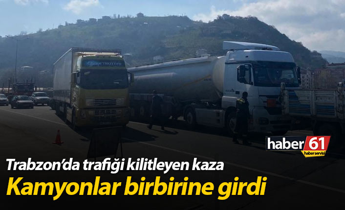 Trabzon'da 3 kamyon kaza yaptı