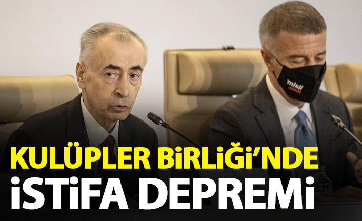 Kulüpler Birliği'nde şok istifa!