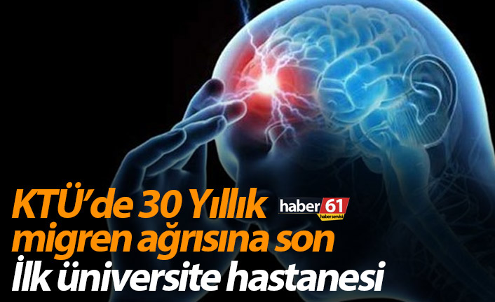 KTÜ’de 30 Yıllık migren ağrısına son! Migren nedir? Tedavi yöntemleri ve Migrenin Cerrahi Tedavisi
