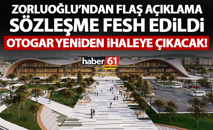 Zorluoğlu’ndan flaş açıklama! Otogar yeniden ihaleye çıkacak
