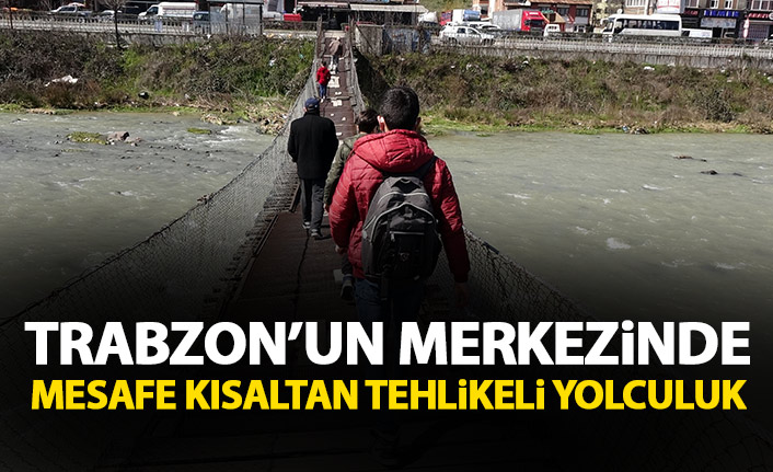 Trabzon'da mesafe kısaltan tehlikeli yolculuk!