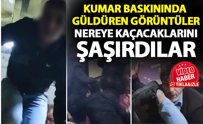 Kumar baskınında güldüren görüntüler! Polisi görünce kaçacak yer aradılar