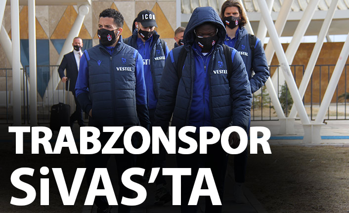 Trabzonspor, Sivasspor Maçı İçin 22 Kişilik Kadroyla Sivas’ta