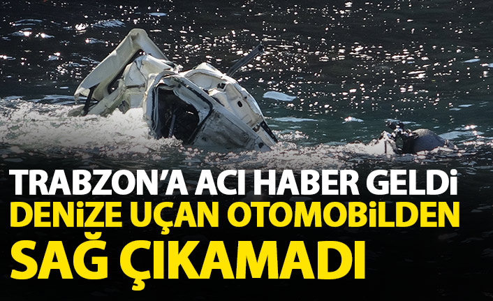 Zonguldak'tan Trabzon'a acı haber! Denize uçan otomobilden sağ çıkamadı