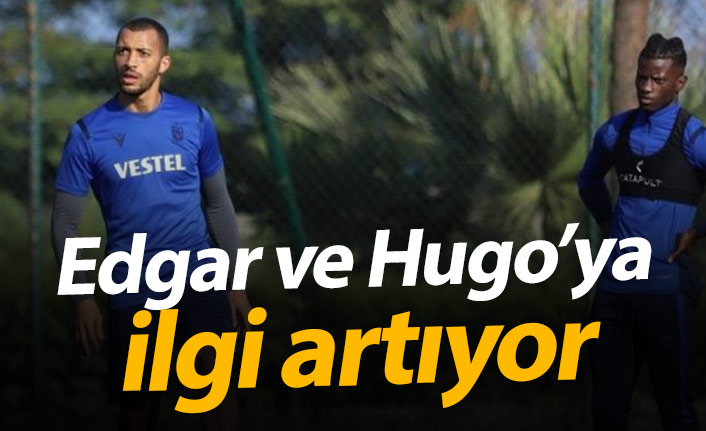 Vitor Hugo ve Edgar’a ilgi artıyor