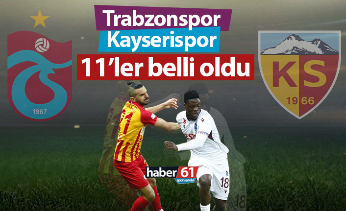 Trabzonspor Kayserispor maçının 11'leri açıklandı