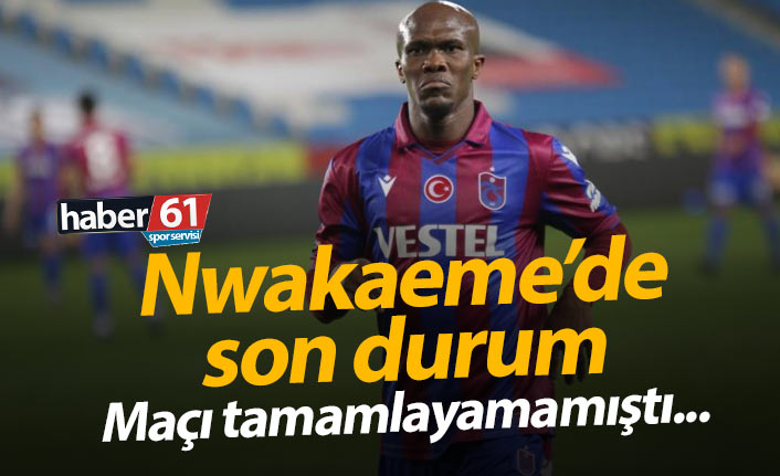 Nwakaeme'de son durum