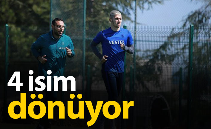 Trabzonspor'da 4 isim dönüyor