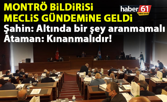 Büyükşehir belediye meclisinde Montrö bildirisi gündeme geldi