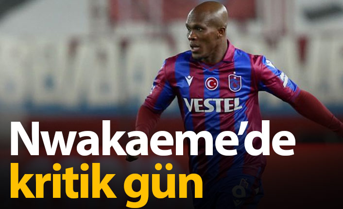Nwakaeme için karar bugün verilecek