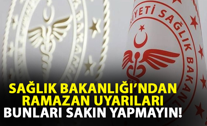 Sağlık Bakanlığı'ndan ramazan açıklaması