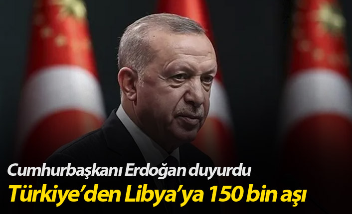 Türkiye'den Libya'ya 150 bin doz aşı