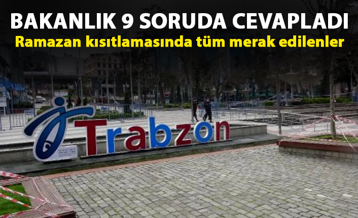 İçişleri Bakanlığı 9 soruda cevapladı! İşte Ramazan kısıtlamasında merak edilenler