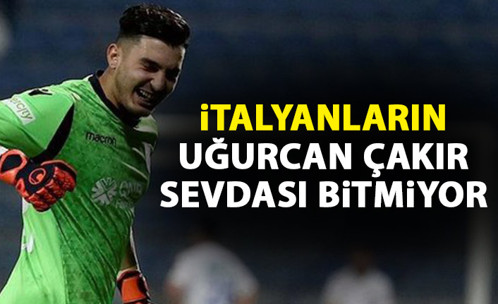 İtalyanların Uğurcan Çakır sevdası