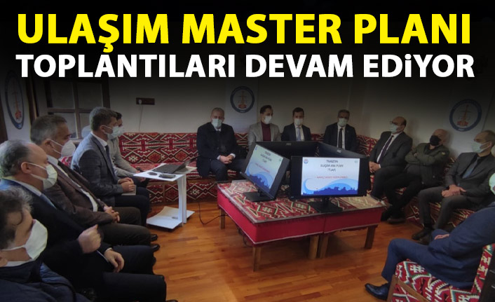 Ulaşım Master planı çalışmaları devam ediyor