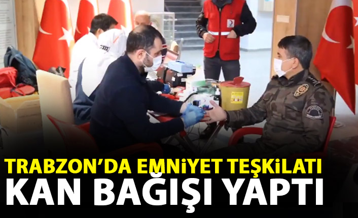 Trabzon’da emniyet teşkilatı kan verdi