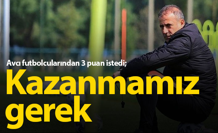 Avcı futbolcularından 3 puan istedi