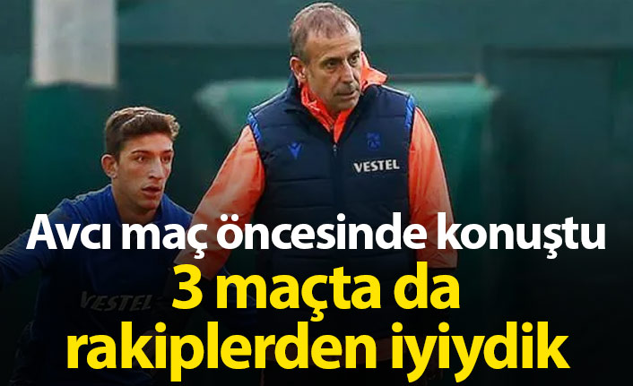 Abdullah Avcı: “Oyunumuzun karşılığını almak istiyoruz”