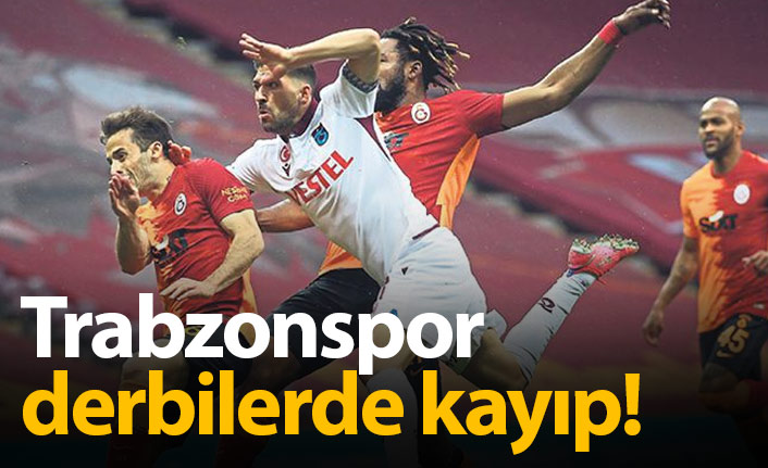 Trabzonspor derbilerde kayıp
