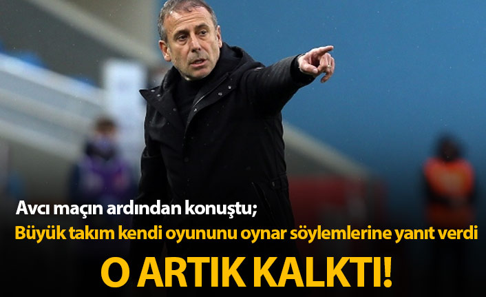 Avcı: Büyük takım kendi oyununu oynar deniyordu, bunlar artık kalktı!