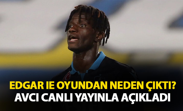 Edgar Ie’nin son durumunu canlı yayında açıkladı