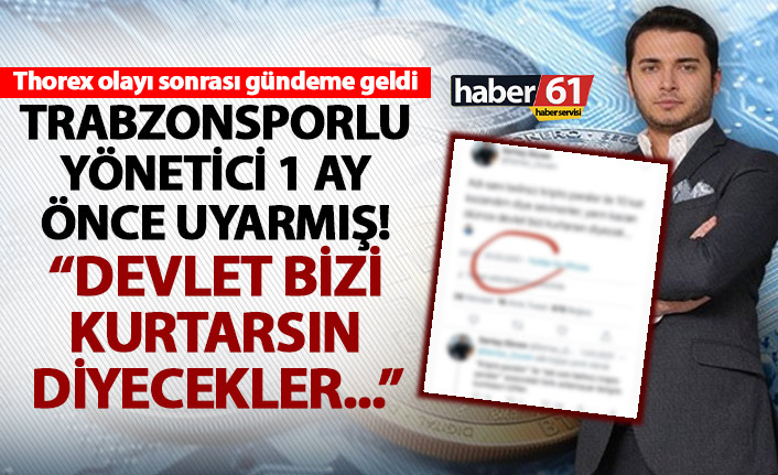 Trabzonsporlu yönetici kripto para vurgunu konusunda 1 ay öce uyarmış!