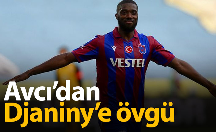 Avcı, Djaniny'nin kalmasını istiyor