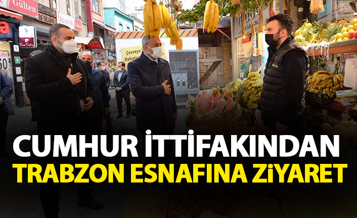 Cumhur İttifakı esnaf ziyaretinde