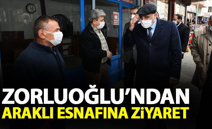 Zorluoğlu'ndan Araklı esnafına ziyaret