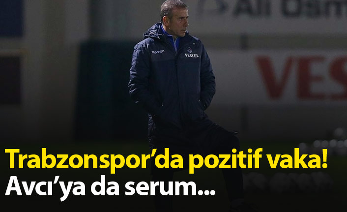 Trabzonspor'da pozitif vaka! Avcı da hastalandı...