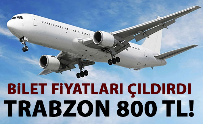 Kapanma kararının ardından uçak biletlerine ilgi! işte Trabzon uçak bileti fiyatı