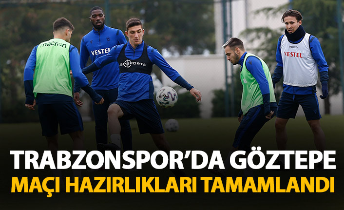 Trabzonspor'da Göztepe maçı hazırlıkları başladı