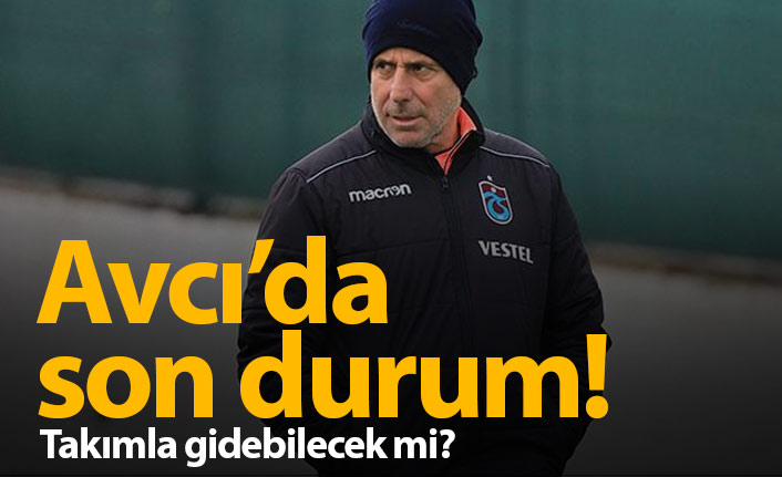 Abdullah Avcı'nın son durumu belli oldu