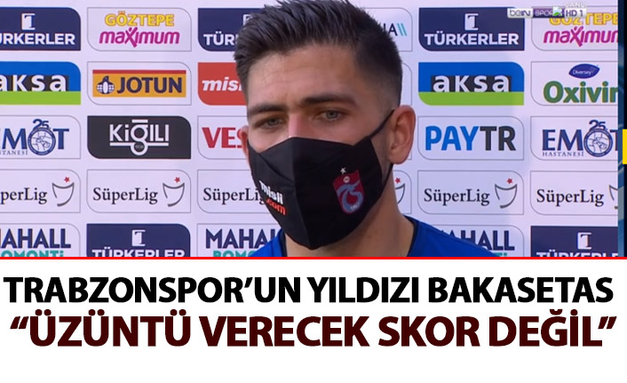 Bakasetas: Üzüntü verecek skor değil