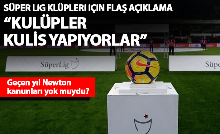 Süper Lig için flaş açıklama geldi: Küme düşmemek için kulis yapıyorlar!
