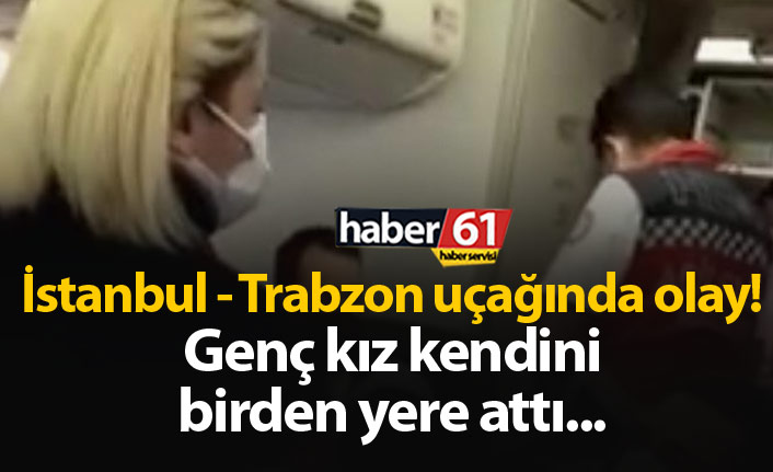 İstanbul - Trabzon uçağında olay