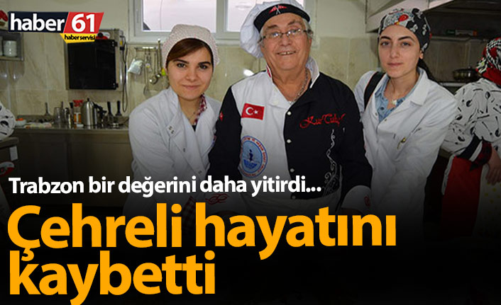 Kurtuluş Çehreli hayatını kaybetti