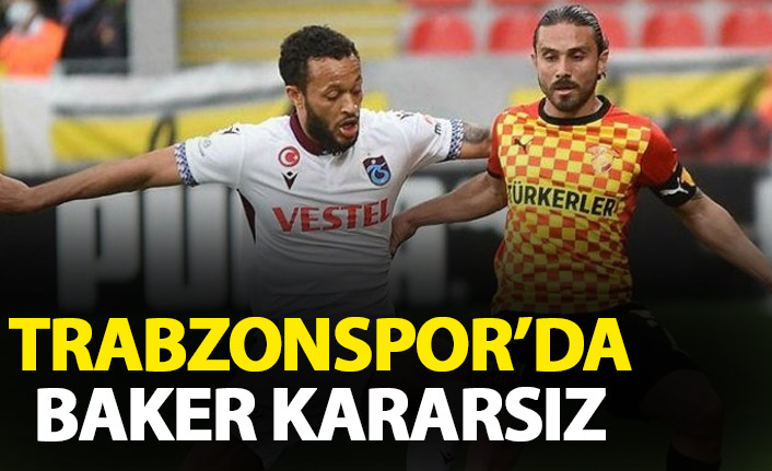 Trabzonspor'da Baker kararını veremedi