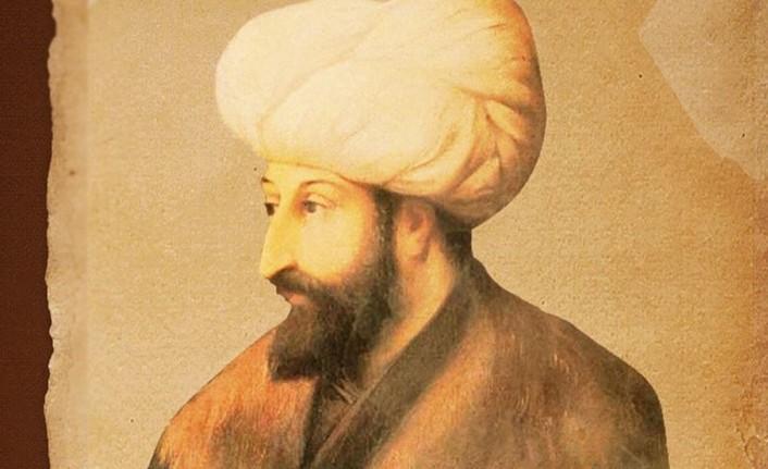 Çağ açıp çağ kapatan hükümdar: Fatih Sultan Mehmet